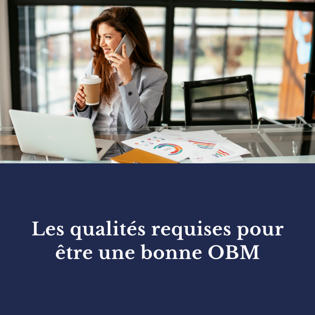 Les qualités requises pour être une bonne OBM