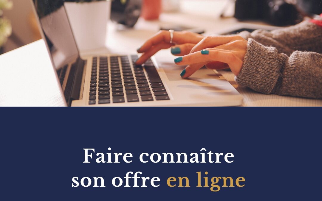 Faire connaître son offre en ligne : les étapes