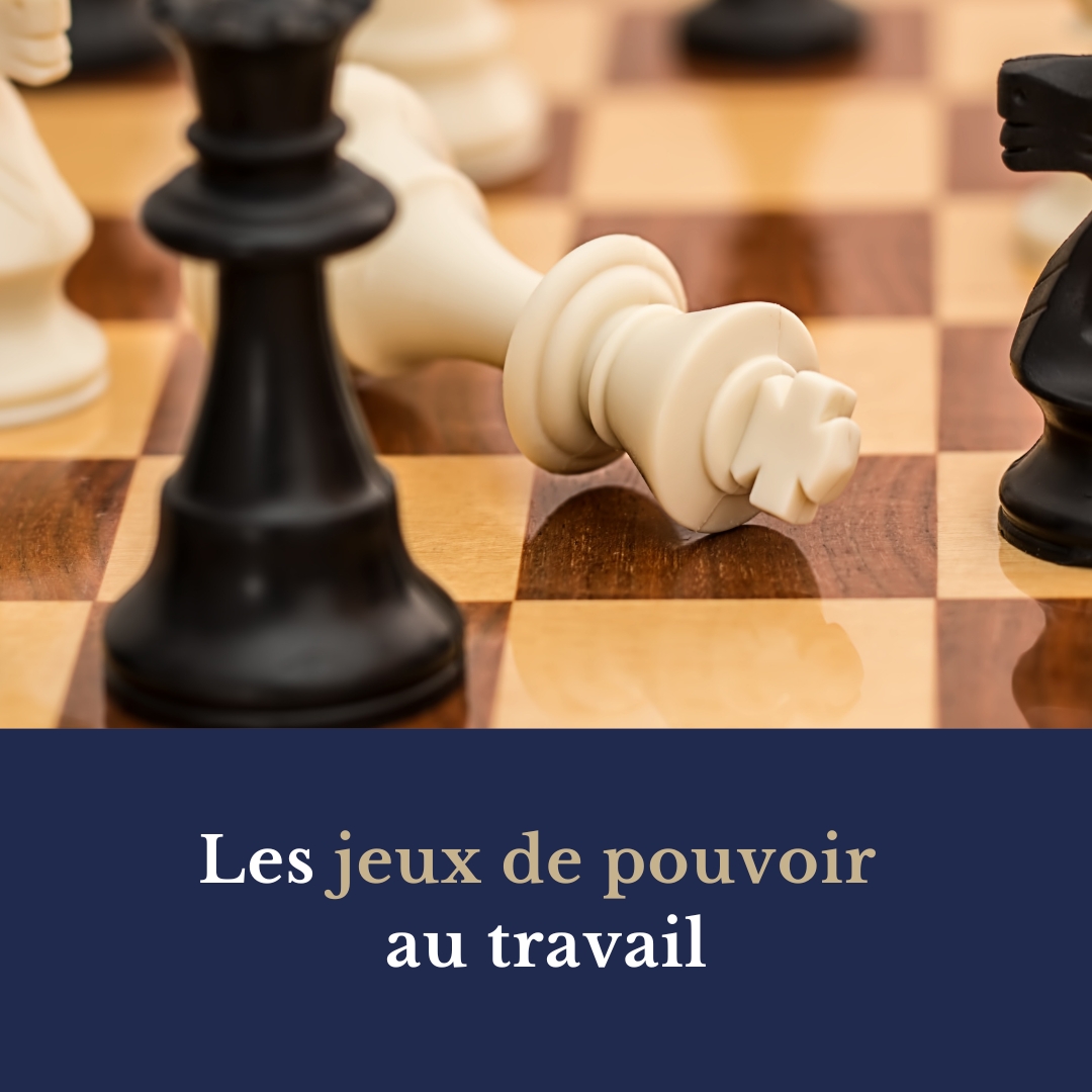 Les jeux de pouvoir au travail