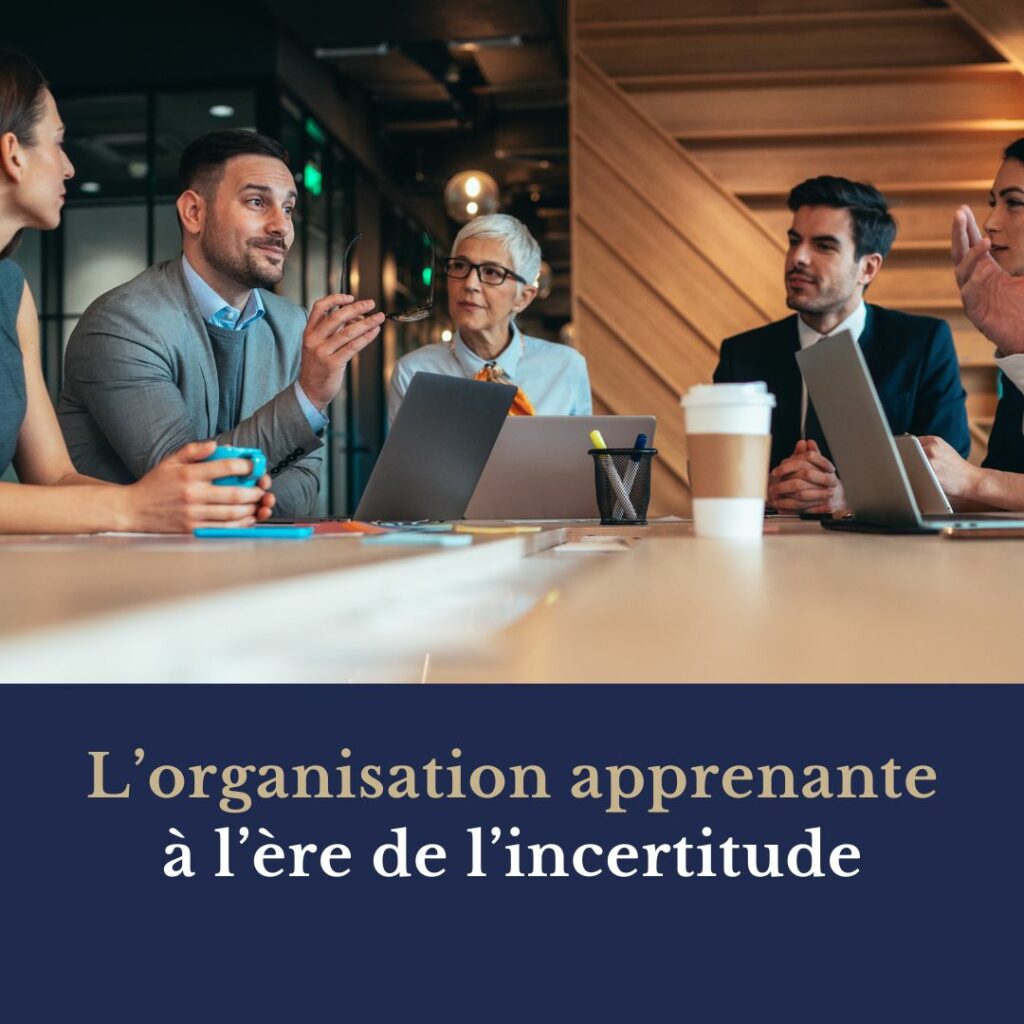 L’organisation apprenante à l’ère de l’incertitude