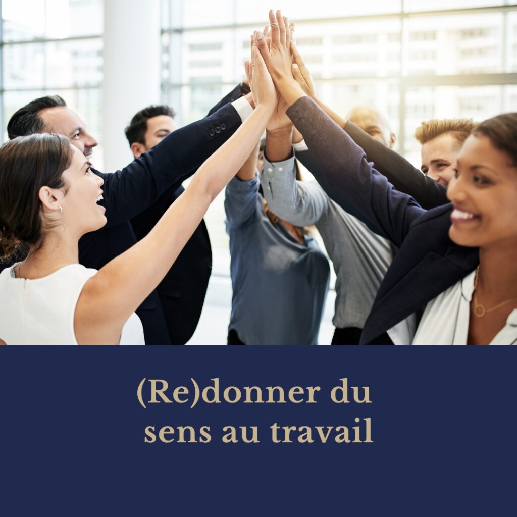 Redonner du sens au travail